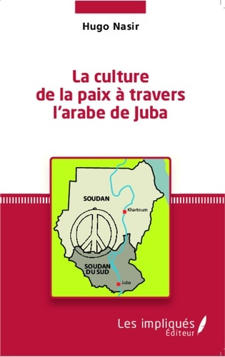 Emprunter La culture de la paix à travers l'arabe de Juba livre