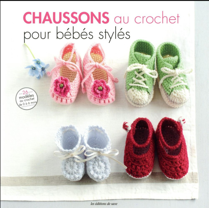 Emprunter Chaussons au crochet pour bébés stylés. 26 modèles à croquer livre