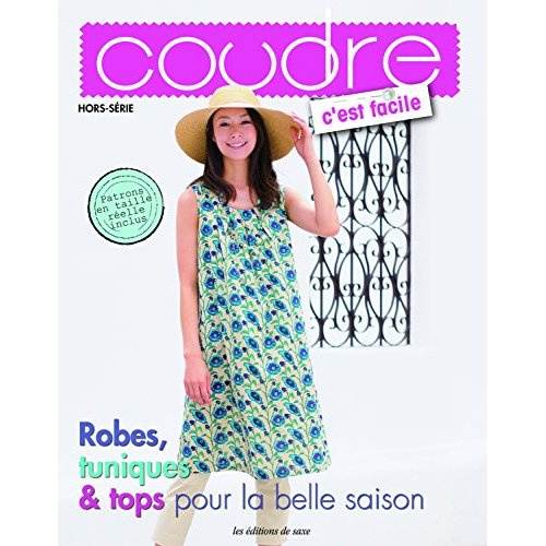 Emprunter Coudre, c'est facile N° 18 : Robes, tuniques & tops pour la belle saison. Du 34 au 40 livre