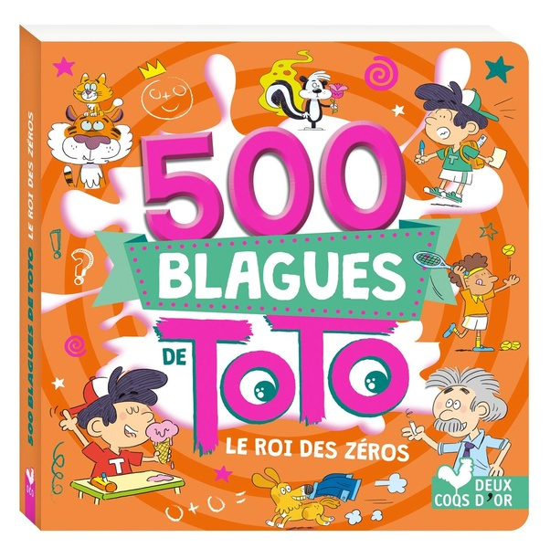Emprunter 500 blagues de Toto, le roi des zéros livre