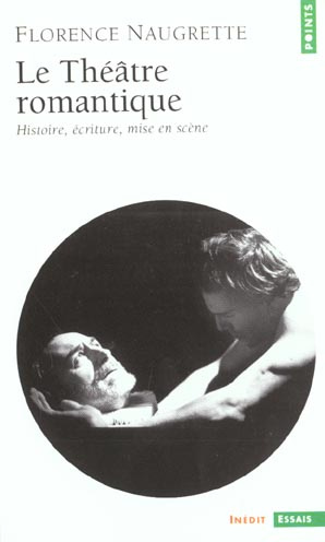 Emprunter Le Théâtre romantique. Histoire, écriture, mise en scène livre