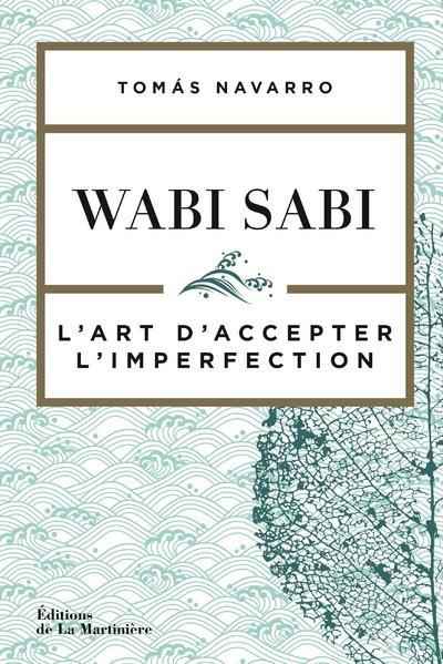 Emprunter Wabi Sabi. L'art d'accepter l'imperfection livre