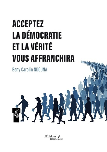 Emprunter Acceptez la démocratie et la vérité vous affranchira livre