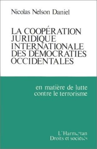 Emprunter La Coopération juridique internationale des démocraties occidentales en matière de lutte contre le t livre