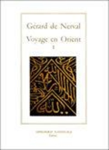 Emprunter Voyage en Orient tome I. Vers l'Orient ; les femmes du Caire livre