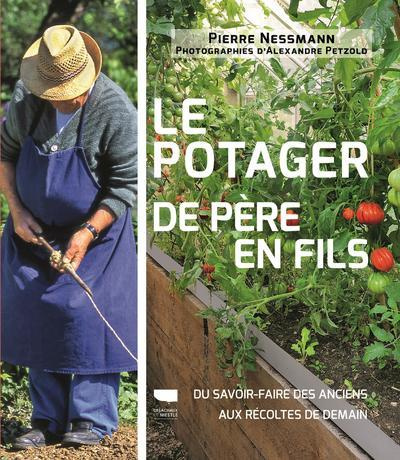 Emprunter Le potager de père en fils. Du savoir-faire des anciens aux récoltes de demain livre