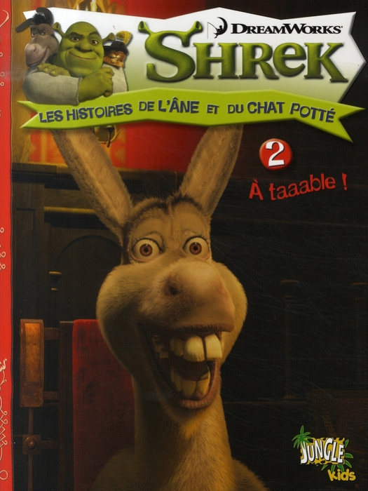 Emprunter Shrek, les histoires de l'âne et du chat potté Tome 2 : A taaable ! livre