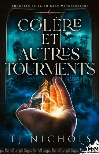 Emprunter Enquêtes de la brigade mythologique Tome 6 : Colère et autres tourments livre