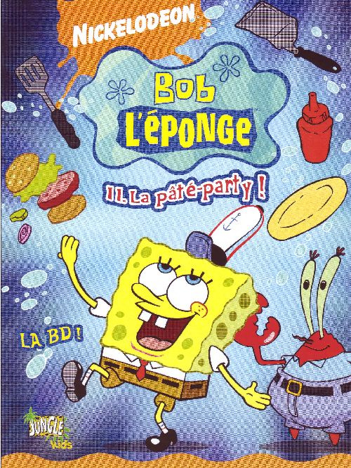 Emprunter Bob l'éponge la BD Tome 11 : La pâté-party ! livre