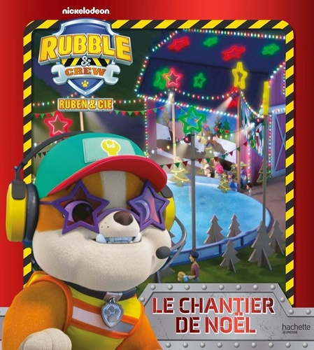Emprunter Rubble & Crew - Ruben & Cie : Le chantier de Noël livre