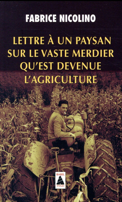Emprunter Lettre à un paysan sur le vaste merdier qu'est devenue l'agriculture livre