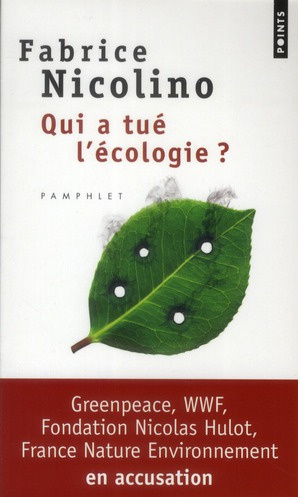 Emprunter Qui a tué l'écologie ? WWF, Greenpeace, Fondation Nicolas Hulot, France Nature Environnement en accu livre