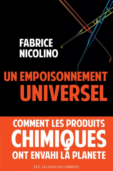 Emprunter Un empoisonnement universel. Comment les produits chimiques ont envahi la planète livre