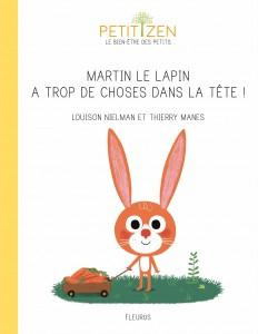 Emprunter Martin le lapin a trop de choses dans la tête ! livre