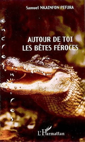 Emprunter Autour de toi, les bêtes féroces livre