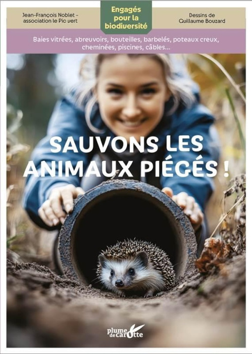 Emprunter Sauvons les animaux piégés ! Baies vitrées, abreuvoirs, bouteilles, barbelés, poteaux creux, cheminé livre