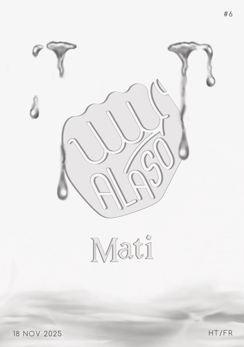 Emprunter Alaso N° 6, 18 novembre 2025 : Mati. Edition français-haïtien livre