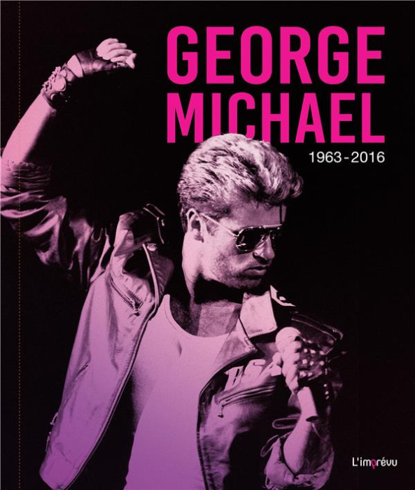Emprunter George Michael. 1963-2016 livre