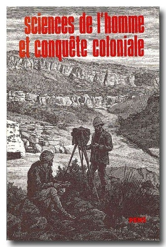 Emprunter Sciences de l'homme et conquête coloniale. Constitution et usages des sciences humaines en Afrique, livre