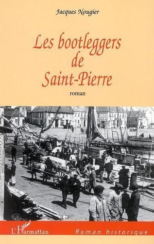 Emprunter Les Bootleggers de Saint-Pierre livre