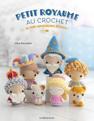 Emprunter Petit royaume au crochet. 36 mini-amigurumis royaux ! livre