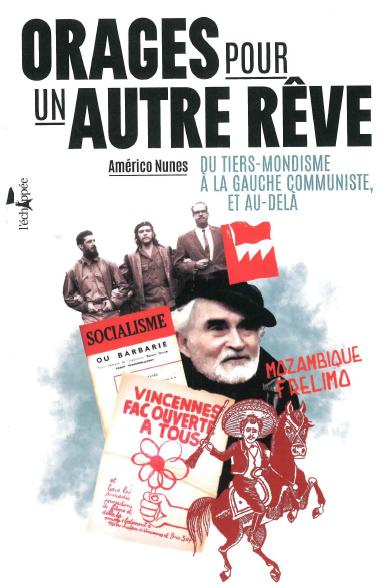 Emprunter Orages pour un autre rêve. Du tiers-mondisme à la gauche communiste, et au-delà livre