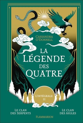 Emprunter La légende des quatre L'intégrale tome 2 : Tome 3, Le clan des serpents ; Tome 4, Le clan des aigles livre
