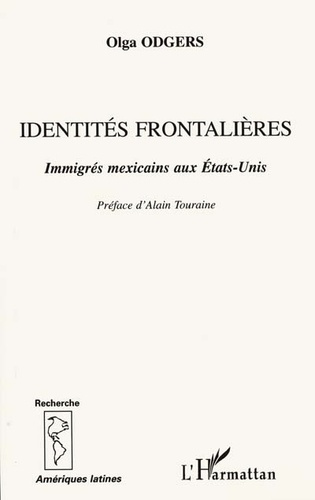Emprunter IDENTITES FRONTALIERES: IMMIGRES MEXICAINS AUX ETATS-UNIS livre