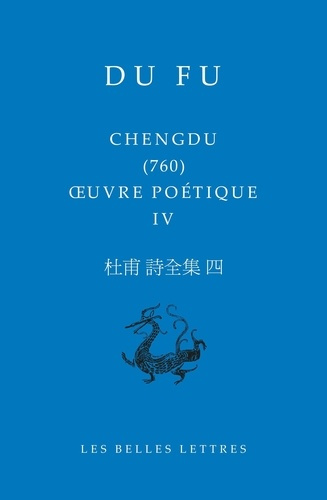 Emprunter Oeuvre poétique. Tome 4, Chengdu (760) livre