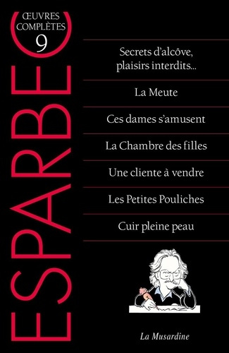 Emprunter Oeuvres complètes d'Esparbec. Tome 9, Secrets d'alcôve, plaisirs interdits ; La Meute ; Ces dames s' livre