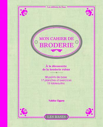 Emprunter Mon cahier de broderie. A la découverte de la broderie ruban livre