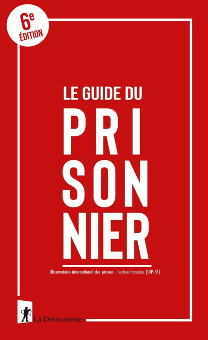 Emprunter Le guide du prisonnier. 6e édition livre
