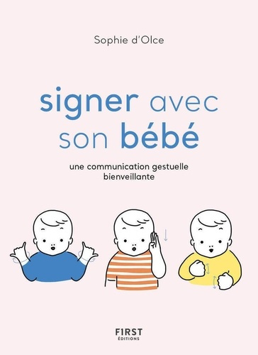Emprunter Signer avec son bébé. Une communication gestuelle bienveillante livre