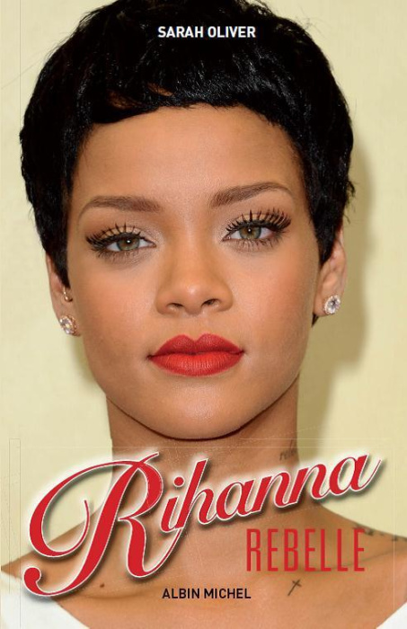 Emprunter Rihanna Rebelle livre