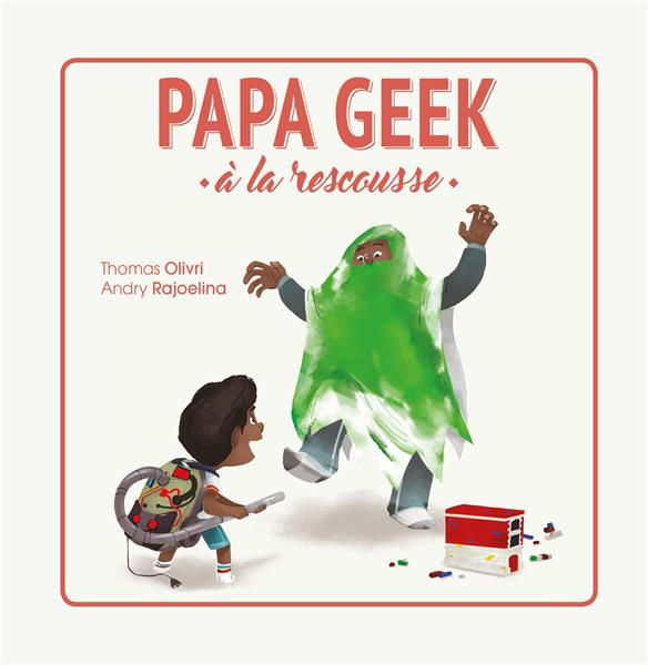 Emprunter Papa geek à la rescousse livre