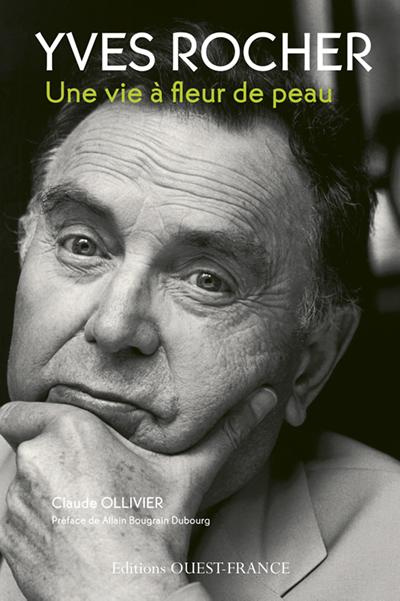 Emprunter Yves Rocher. Une vie à fleur de peau livre
