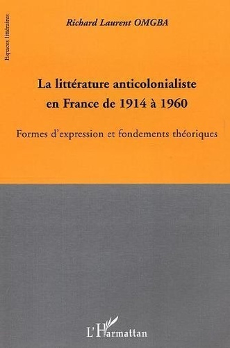 Emprunter La littérature anticolonialiste en France de 1914 à 1960 livre