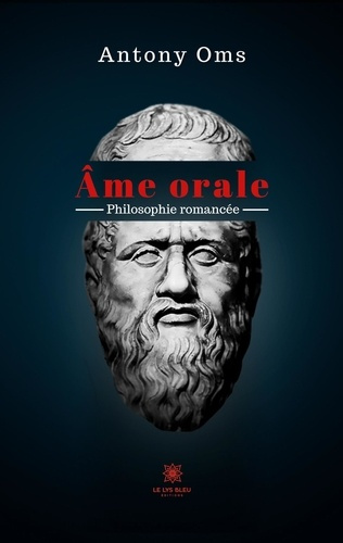 Emprunter Ame orale. Philosophie romancée livre
