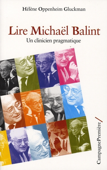 Emprunter Lire Michaël Balint. Un clinicien pragmatique livre