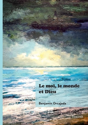 Emprunter Le moi, le monde et Dieu livre