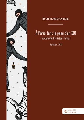 Emprunter À Paris dans la peau d'un SDF - Tome 1. Au-delà des Pyrénées livre