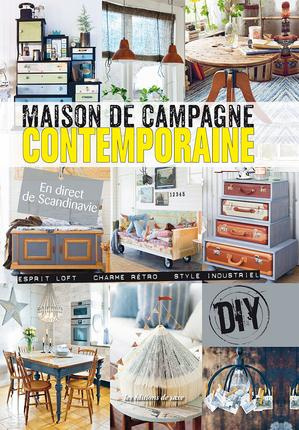 Emprunter Maison de campagne contemporaine. Esprit loft, charme rétro, style industriel livre