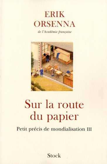 Emprunter Petit précis de mondialisation. Tome 3, Sur la route du papier livre