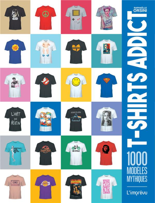 Emprunter T-Shirts Addict. 1000 modèles mythiques livre