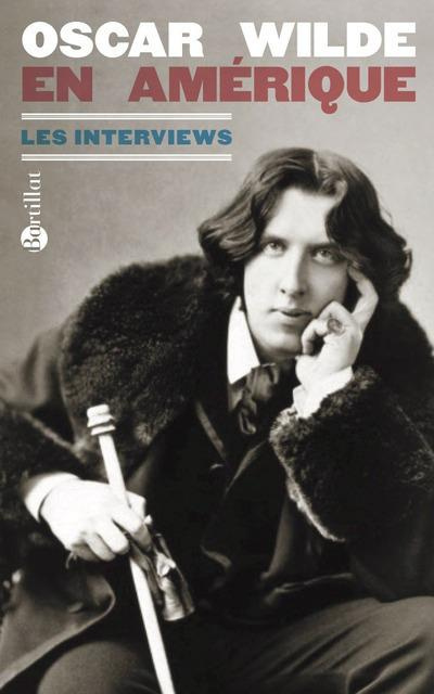 Emprunter Oscar Wilde en Amérique. Les interviews livre