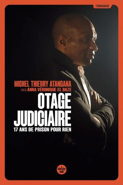 Emprunter Otage judiciaire. 17 ans de prison pour rien livre