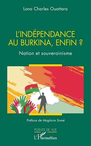 Emprunter L’indépendance au Burkina, enfin ?. Nation et souverainisme livre