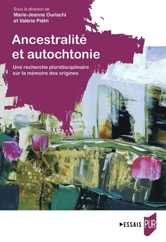 Emprunter Ancestralité et autochtonie. Une recherche pluridisciplinaire sur la mémoire des origines livre