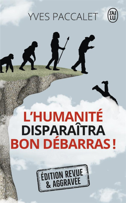 Emprunter L'humanité disparaîtra, bon débarras ! Edition revue et augmentée livre