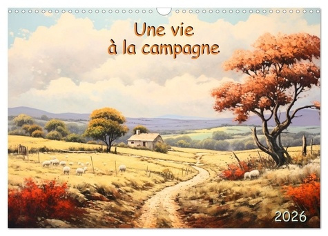Emprunter UNE VIE A LA CAMPAGNE (CALENDRIER MURAL 2026 DIN A3 VERTICAL), CALVENDO CALENDRIER MENSUEL - DECOUVR livre